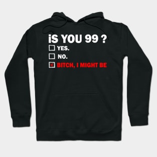 ninety-nine 99 Years Old Birthday 99th Hoodie